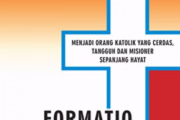 Menjadi Orang Katolik yang Cerdas, Tangguh dan Misioner