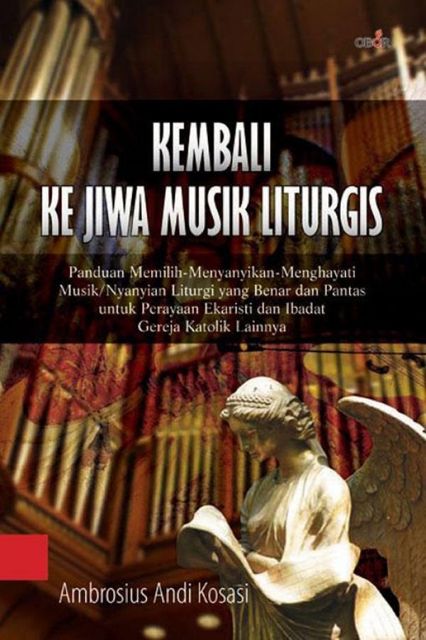 Kembali Ke Jiwa Musik Liturgis