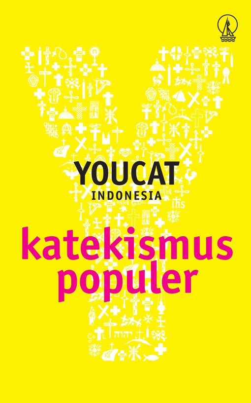 YOUCAT Indonesia: Seluk Beluk Liturgi dan Sakramen (3)